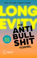 Longevity – Die Anti-Bullshit-Formel
