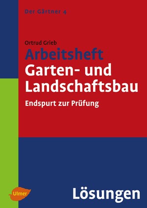 Arbeitsheft Garten- und Landschaftsbau. Lsungen