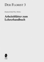Der Florist Band 3. Arbeitsbltter zum Lehrerhandbuch