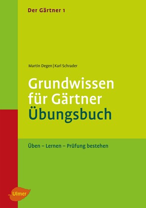 Der Grtner 1. Grundwissen fr Grtner. bungsbuch
