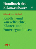 Handbuch des Pflanzenbaus Band 3 - Knollen- und Wurzelfrchte, Krner- und Futterleguminosen