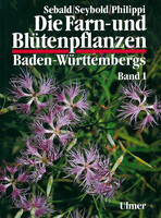 Die Farn- und Bltenpflanzen Baden-Wrttembergs Band 1