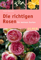 Die richtigen Rosen fr meinen Garten
