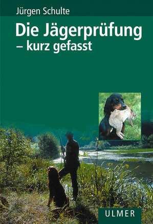 Die Jgerprfung - kurz gefasst