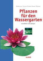 Pflanzen fr den Wassergarten