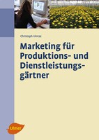 Marketing fr Produktions- und Dienstleistungsgrtner