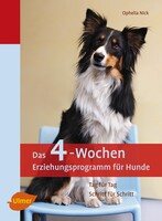 Das 4-Wochen Erziehungsprogramm fr Hunde