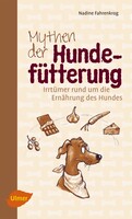 Mythen der Hundeftterung