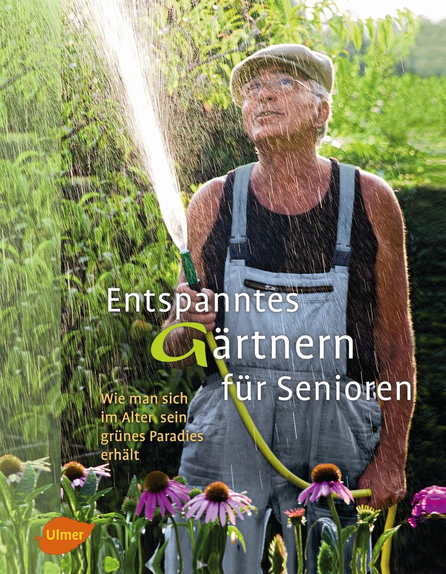 Entspanntes Gärtnern für Senioren Verlag Eugen Ulmer Bücher