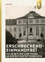 Erschreckend einwandfrei - Die NS-Zeit und ihre Folgen an der Universitt Hohenheim