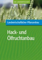 Landwirtschaftlicher Pflanzenbau: Hack- und lfruchtanbau