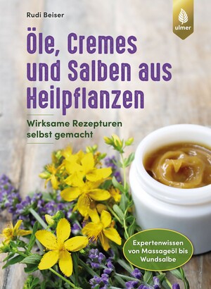 le, Cremes und Salben aus Heilpflanzen