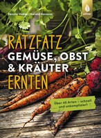Ratzfatz Gemse, Obst & Kruter ernten