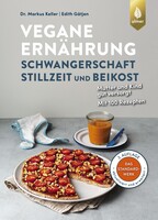 Vegane Ernhrung: Schwangerschaft, Stillzeit und Beikost