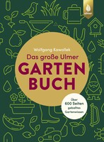 Das groe Ulmer Gartenbuch. ber 600 Seiten geballtes Gartenwissen
