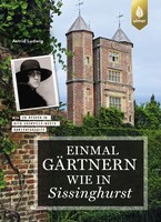 Einmal grtnern wie in Sissinghurst