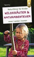 Naturfhrer fr Kinder: Wildkruter und Naturabenteuer