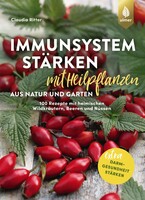 Immunsystem strken mit Heilpflanzen aus Natur und Garten