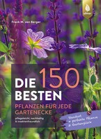 Die 150 BESTEN Pflanzen fr jede Gartenecke