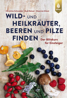 Wild- und Heilkruter, Beeren und Pilze finden