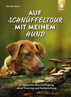 Auf Schnffeltour mit meinem Hund