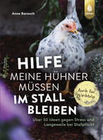 Hilfe, meine Hhner mssen im Stall bleiben