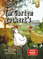 Im Garten gackert"s