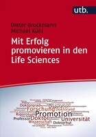 Mit Erfolg promovieren in den Life Sciences