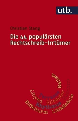 Die 44 populrsten Rechtschreib-Irrtmer